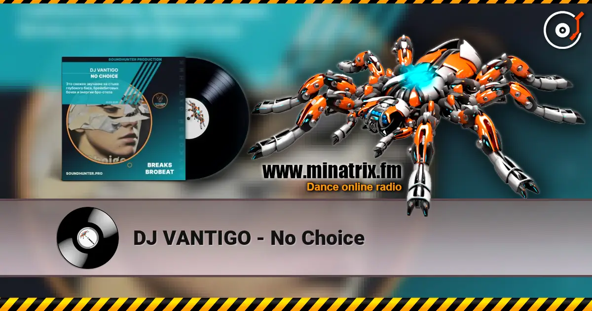 DJ VANTIGO - No Choice жоғары сапада онлайн тыңдау | Minatrix.FM