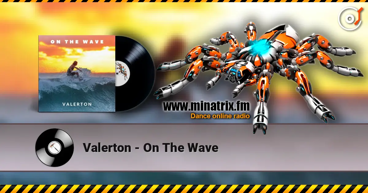 Valerton - On The Wave жоғары сапада онлайн тыңдау | Minatrix.FM