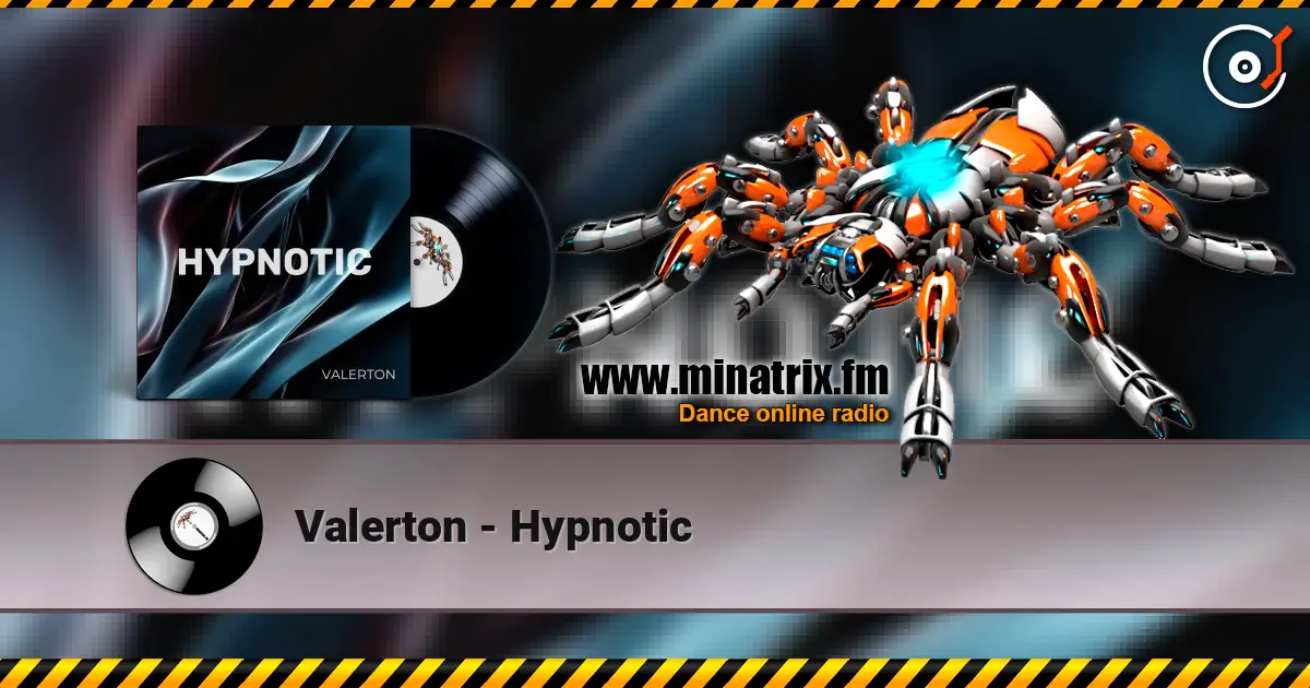 Valerton - Hypnotic жоғары сапада онлайн тыңдау | Minatrix.FM
