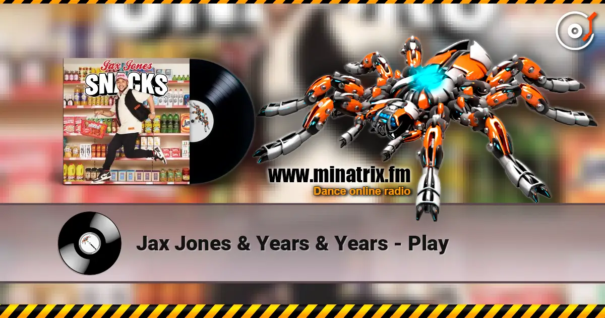Jax Jones & Years & Years - Play жоғары сапада онлайн тыңдау | Minatrix.FM