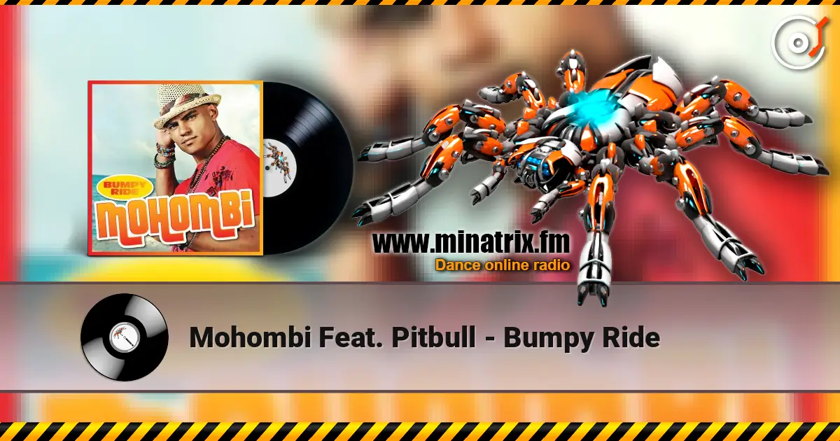 Mohombi Feat. Pitbull - Bumpy Ride жоғары сапада онлайн тыңдау | Minatrix.FM
