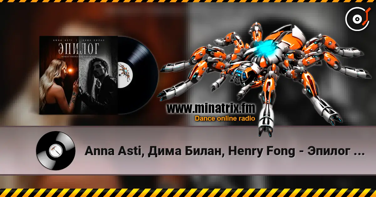 Anna Asti, Дима Билан, Henry Fong - Эпилог (Roman Vertigo & DJ Bars(Kz) Radio) жоғары сапада онлайн тыңдау | Minatrix.FM