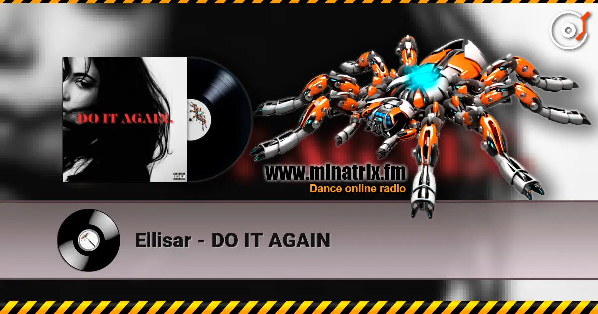 Ellisar - DO IT AGAIN жоғары сапада онлайн тыңдау | Minatrix.FM