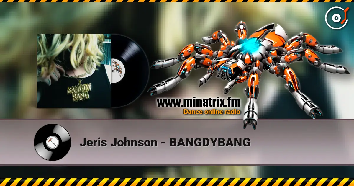 Jeris Johnson - BANGDYBANG жоғары сапада онлайн тыңдау | Minatrix.FM