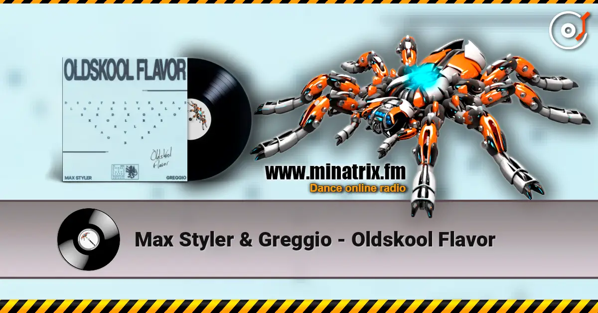 Max Styler & Greggio - Oldskool Flavor жоғары сапада онлайн тыңдау | Minatrix.FM