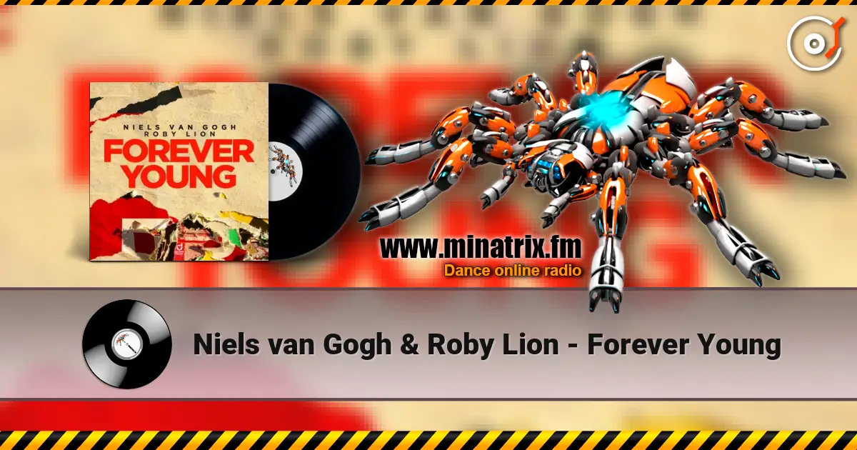 Niels van Gogh & Roby Lion - Forever Young listen online in high quality | Minatrix.FM