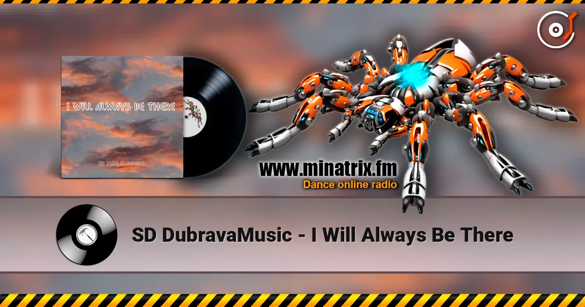 SD DubravaMusic - I Will Always Be There жоғары сапада онлайн тыңдау | Minatrix.FM