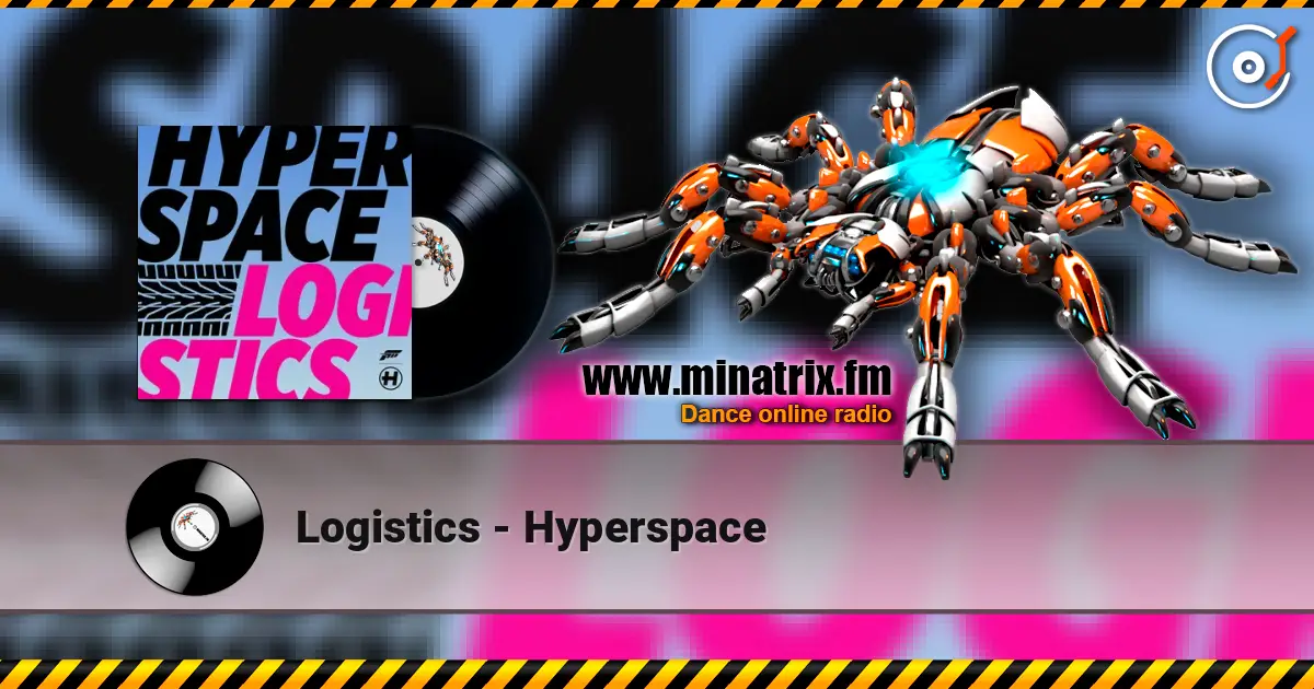 Logistics - Hyperspace 高品质在线收听 | Minatrix.FM