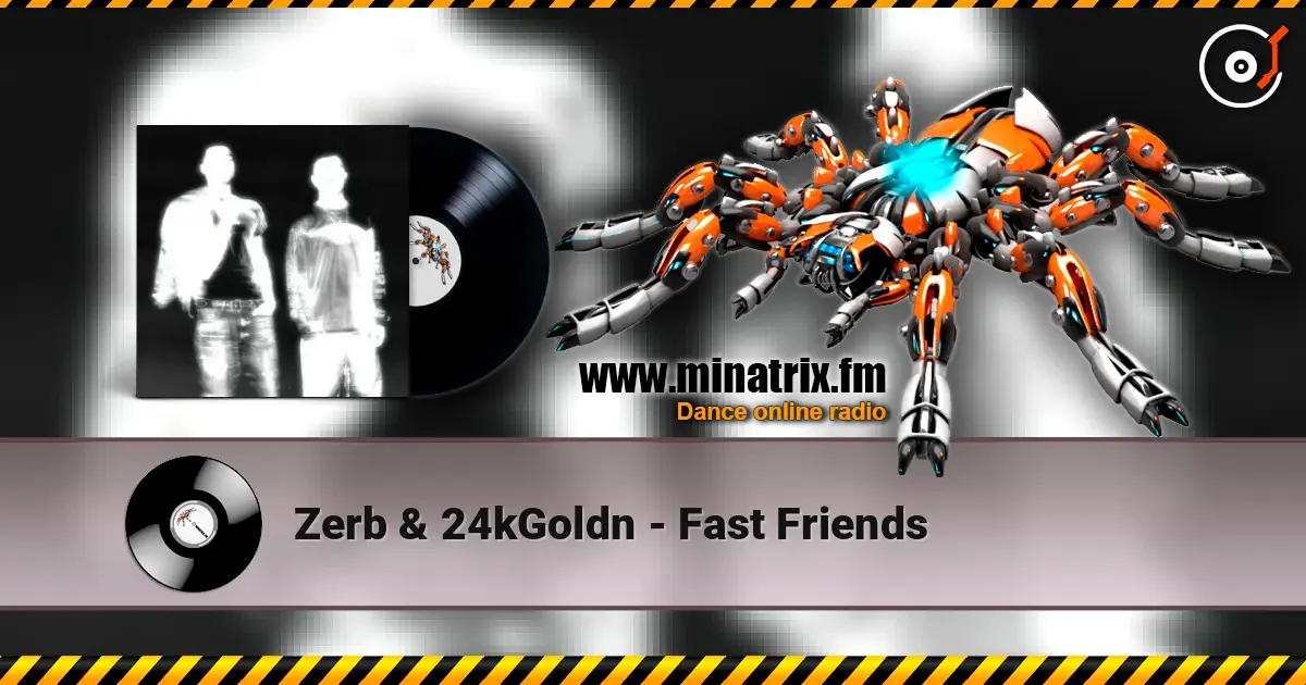 Zerb & 24kGoldn - Fast Friends жоғары сапада онлайн тыңдау | Minatrix.FM