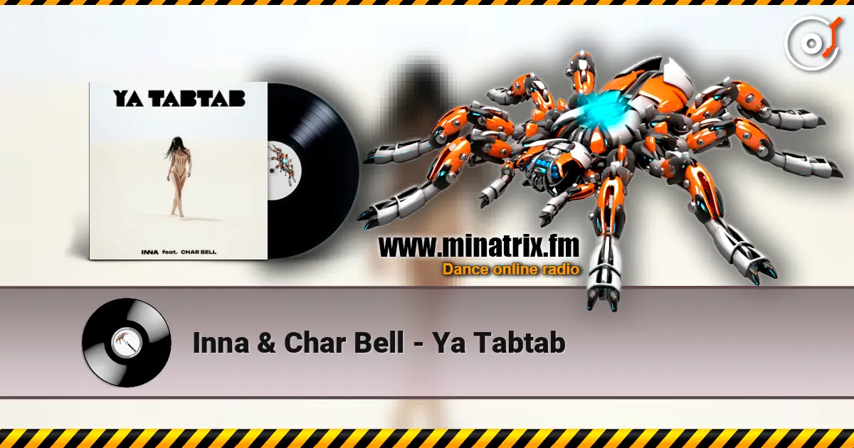 Inna & Char Bell - Ya Tabtab жоғары сапада онлайн тыңдау | Minatrix.FM