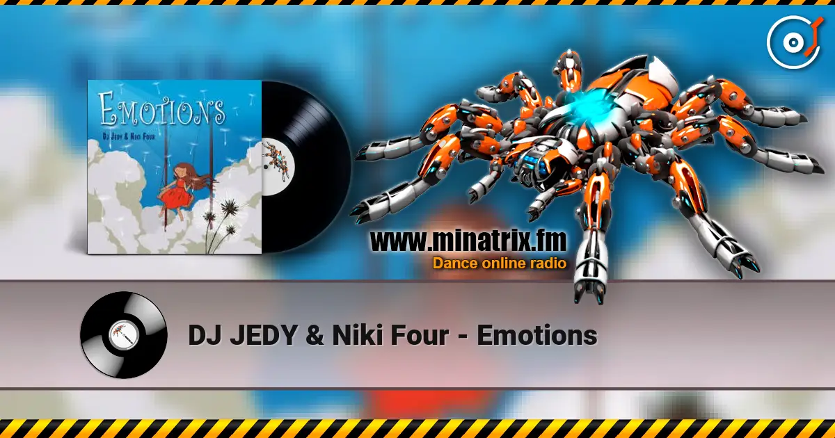 DJ JEDY & Niki Four - Emotions жоғары сапада онлайн тыңдау | Minatrix.FM