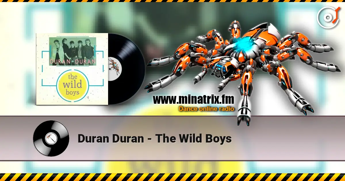 Duran Duran - The Wild Boys жоғары сапада онлайн тыңдау | Minatrix.FM