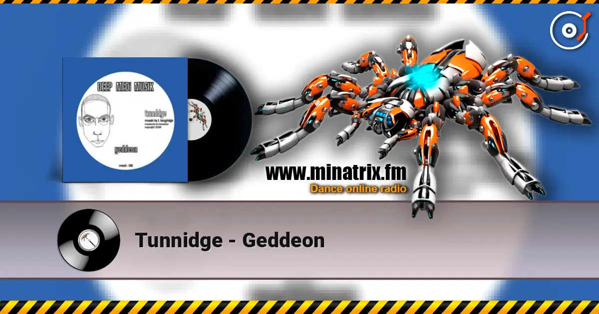 Tunnidge - Geddeon жоғары сапада онлайн тыңдау | Minatrix.FM