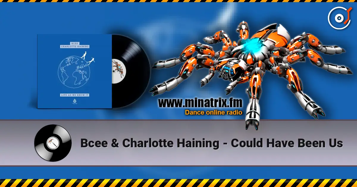 Bcee & Charlotte Haining - Could Have Been Us жоғары сапада онлайн тыңдау | Minatrix.FM