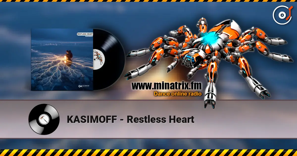 KASIMOFF - Restless Heart жоғары сапада онлайн тыңдау | Minatrix.FM