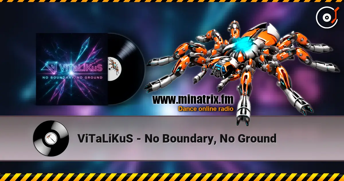 ViTaLiKuS - No Boundary, No Ground жоғары сапада онлайн тыңдау | Minatrix.FM