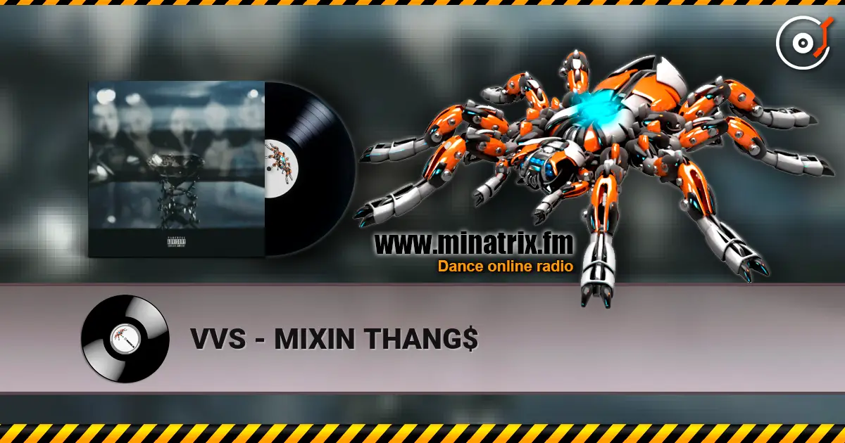 VVS - MIXIN THANG$ жоғары сапада онлайн тыңдау | Minatrix.FM