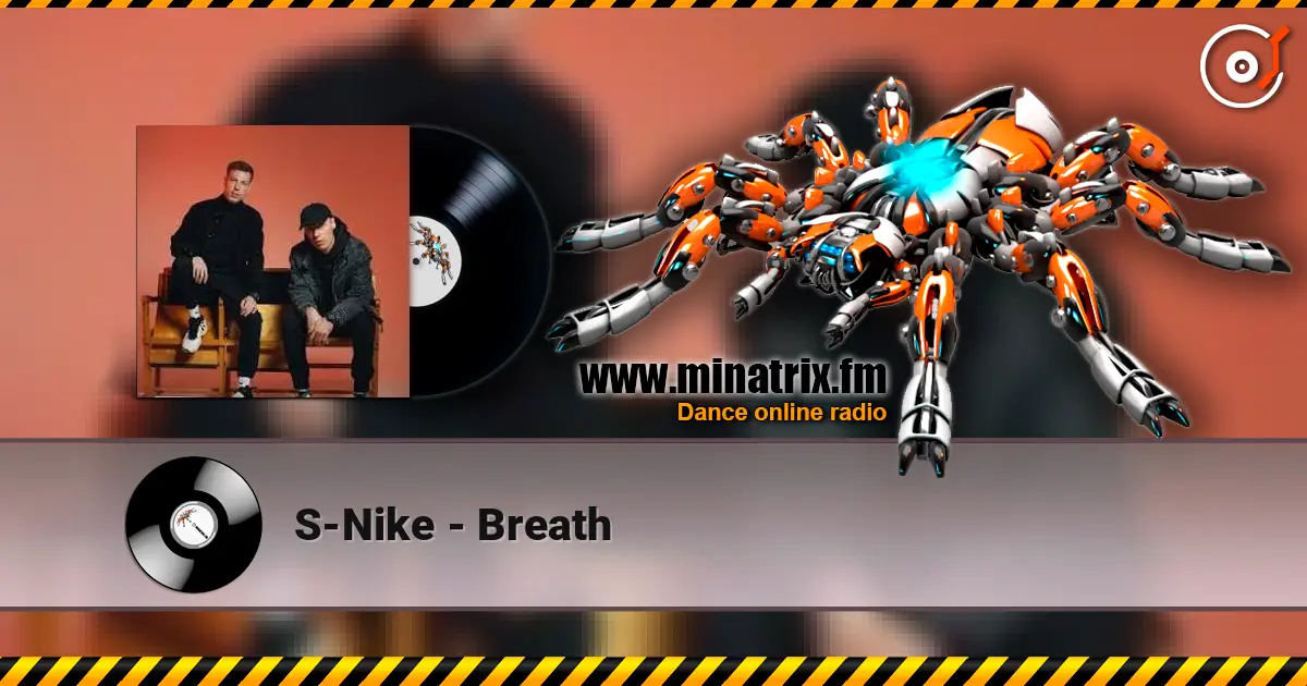 S-Nike - Breath жоғары сапада онлайн тыңдау | Minatrix.FM
