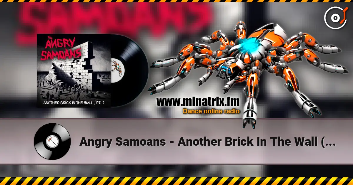 Angry Samoans - Another Brick In The Wall (Part 2) жоғары сапада онлайн тыңдау | Minatrix.FM