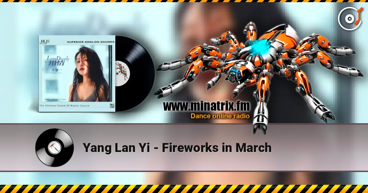 Yang Lan Yi - Fireworks in March жоғары сапада онлайн тыңдау | Minatrix.FM