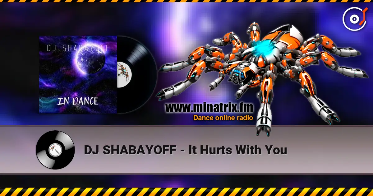 DJ SHABAYOFF - It Hurts With You жоғары сапада онлайн тыңдау | Minatrix.FM