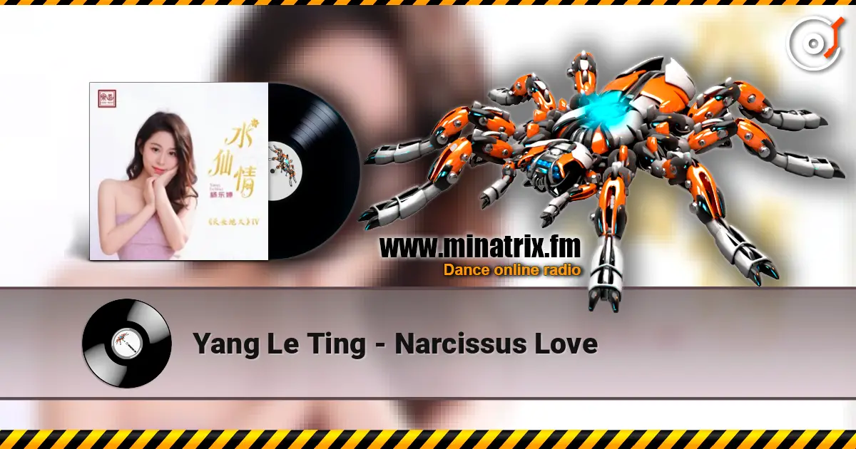 Yang Le Ting - Narcissus Love жоғары сапада онлайн тыңдау | Minatrix.FM