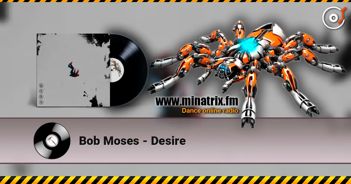 Bob Moses - Desire online in hoher Qualität hören | Minatrix.FM