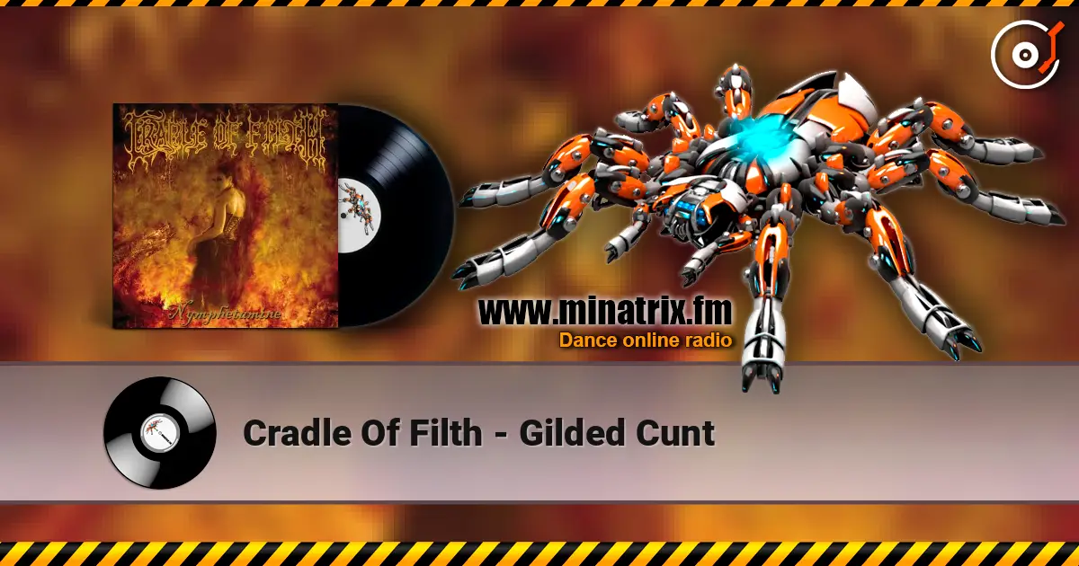 Cradle Of Filth - Gilded Cunt жоғары сапада онлайн тыңдау | Minatrix.FM