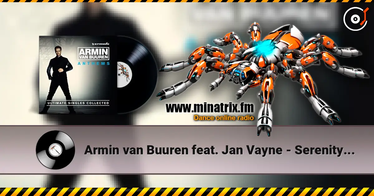 Armin van Buuren feat. Jan Vayne - Serenity (Original Mix) жоғары сапада онлайн тыңдау | Minatrix.FM