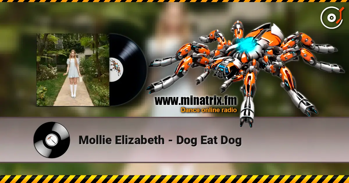 Mollie Elizabeth - Dog Eat Dog жоғары сапада онлайн тыңдау | Minatrix.FM