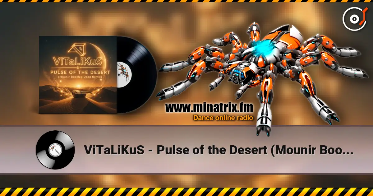 ViTaLiKuS - Pulse of the Desert (Mounir Bootleg Deep Remix) жоғары сапада онлайн тыңдау | Minatrix.FM