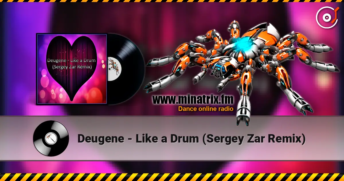 Deugene - Like a Drum (Sergey Zar Remix) жоғары сапада онлайн тыңдау | Minatrix.FM