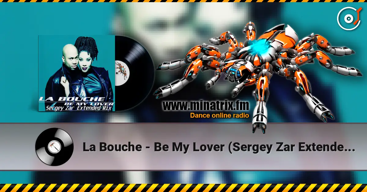 La Bouche - Be My Lover (Sergey Zar Extended Mix) жоғары сапада онлайн тыңдау | Minatrix.FM