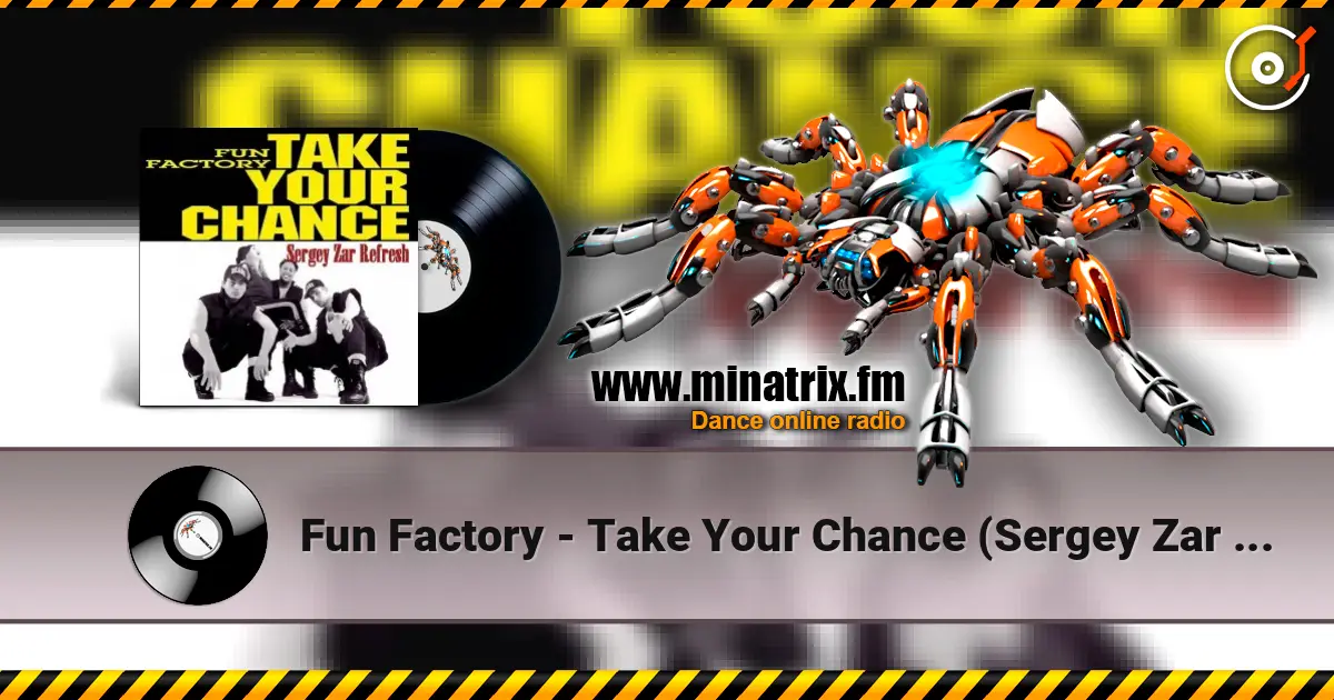Fun Factory - Take Your Chance (Sergey Zar Refresh) жоғары сапада онлайн тыңдау | Minatrix.FM