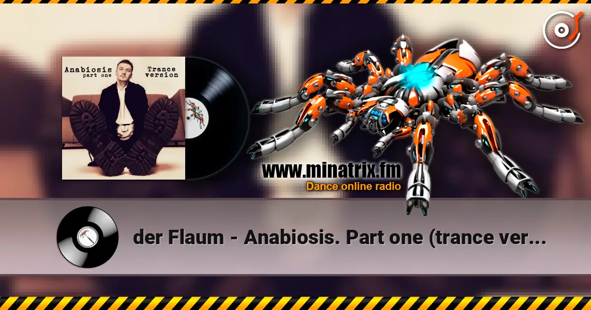 der Flaum - Anabiosis. Part one (trance version) жоғары сапада онлайн тыңдау | Minatrix.FM
