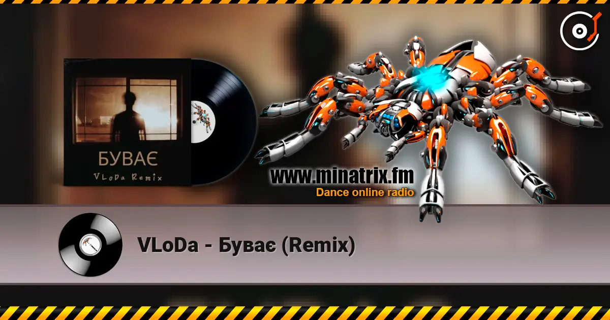 VLoDa - Буває (Remix) жоғары сапада онлайн тыңдау | Minatrix.FM