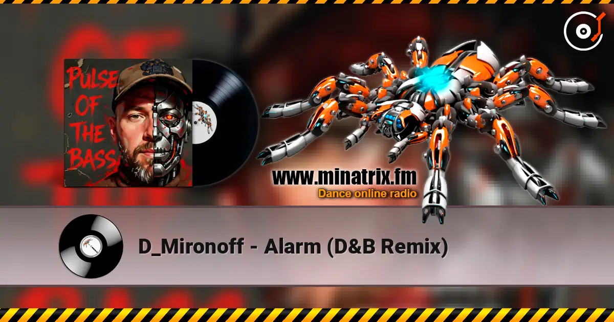 D_Mironoff - Alarm (D&B Remix) жоғары сапада онлайн тыңдау | Minatrix.FM
