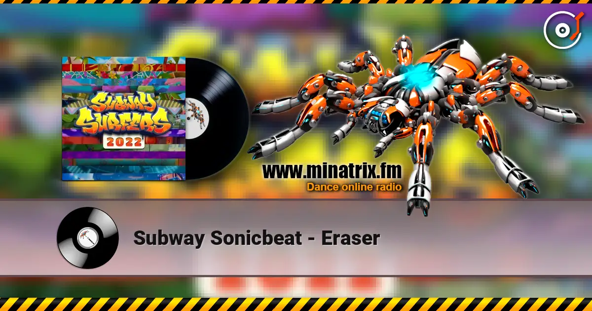 Subway Sonicbeat - Eraser жоғары сапада онлайн тыңдау | Minatrix.FM