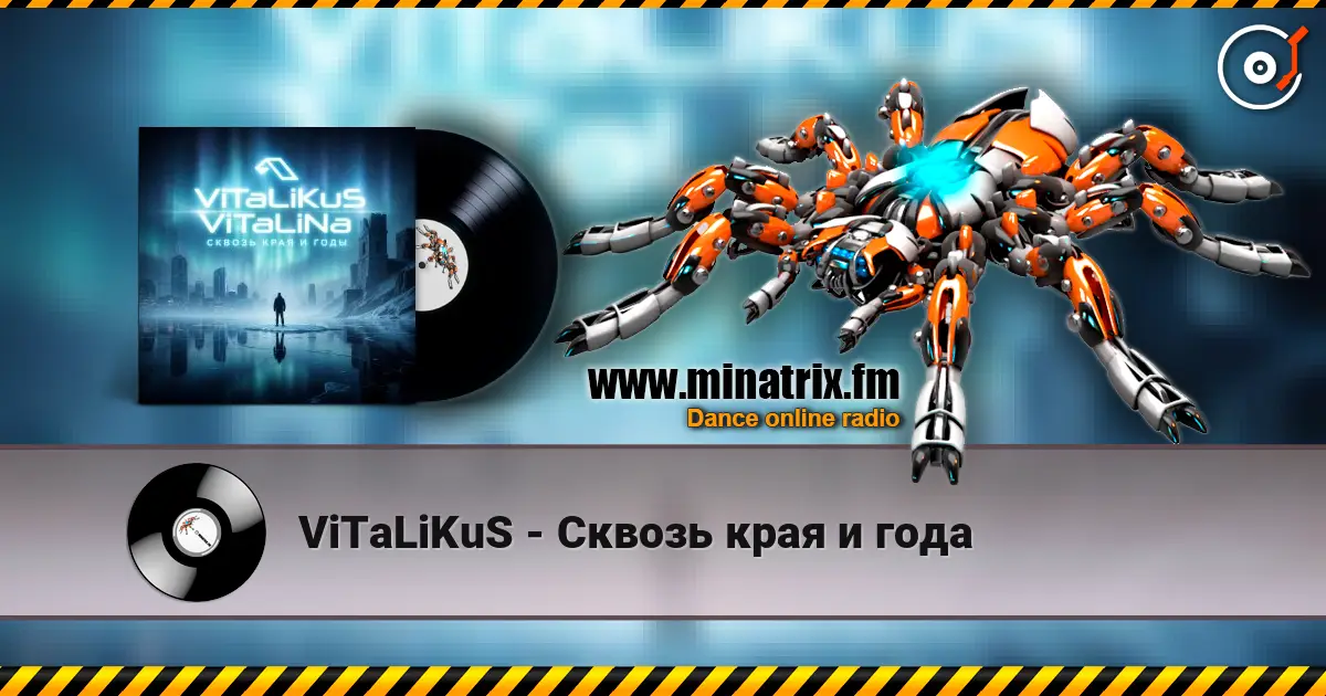 ViTaLiKuS - Сквозь края и года жоғары сапада онлайн тыңдау | Minatrix.FM