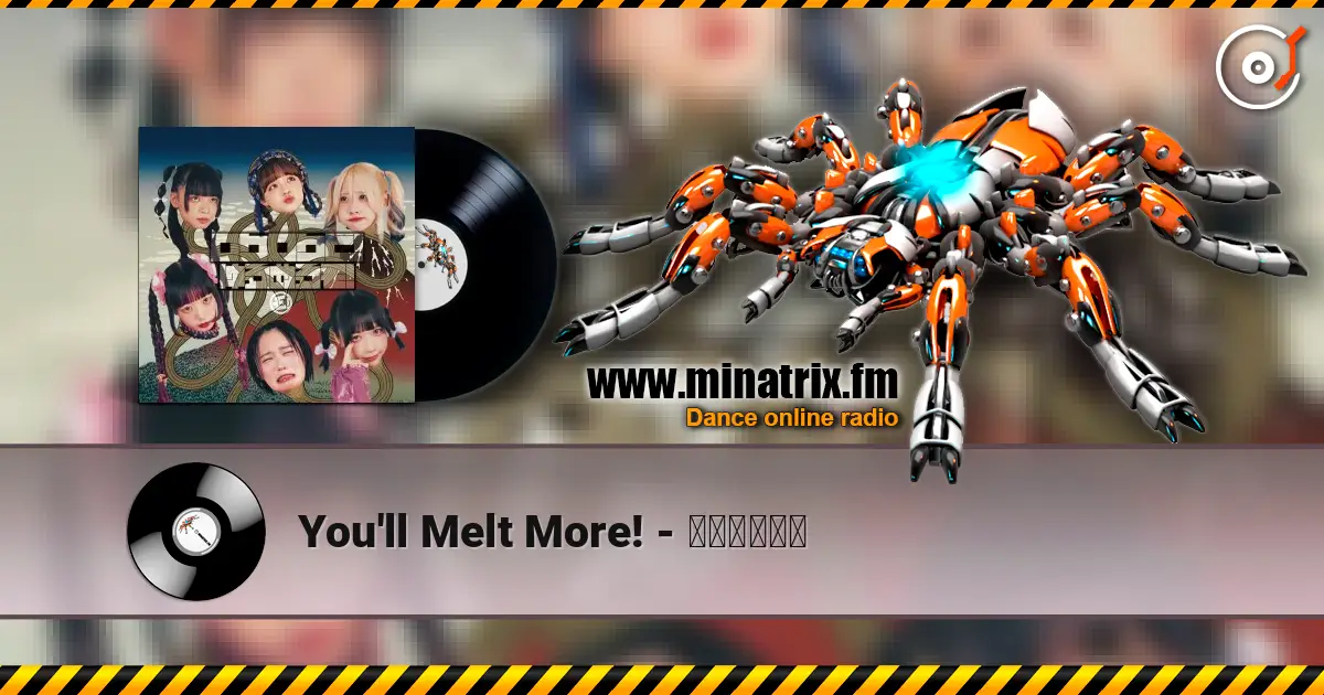 You'll Melt More! - ゆるめるモん жоғары сапада онлайн тыңдау | Minatrix.FM