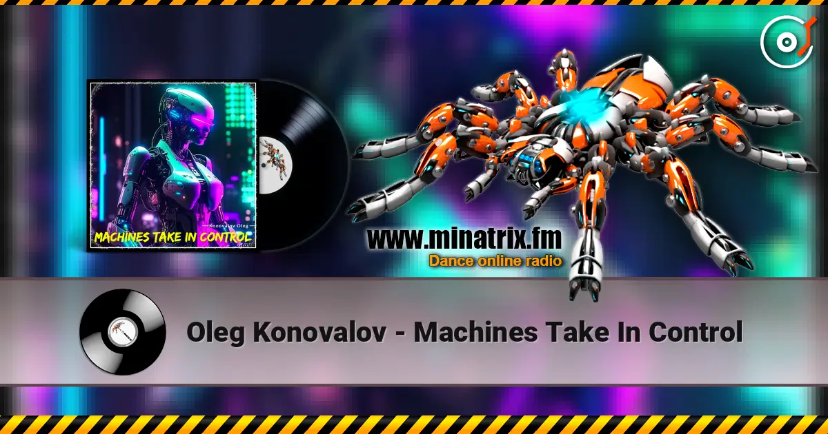 Oleg Konovalov - Machines Take In Control жоғары сапада онлайн тыңдау | Minatrix.FM