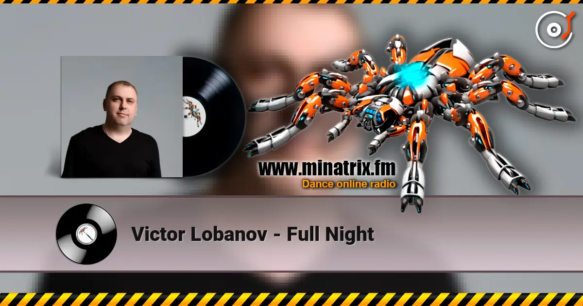 Victor Lobanov - Full Night жоғары сапада онлайн тыңдау | Minatrix.FM