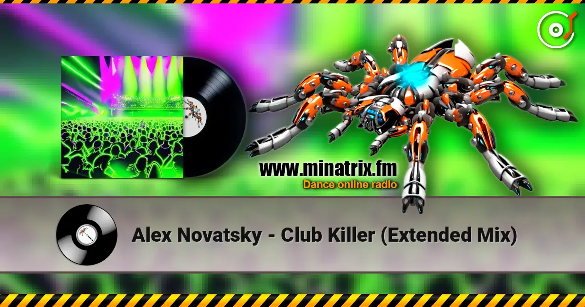 Alex Novatsky - Club Killer (Extended Mix) жоғары сапада онлайн тыңдау | Minatrix.FM