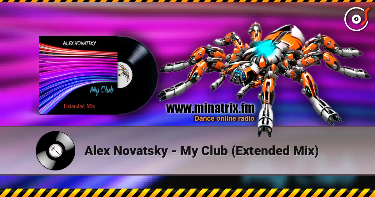 Alex Novatsky - My Club (Extended Mix) жоғары сапада онлайн тыңдау | Minatrix.FM