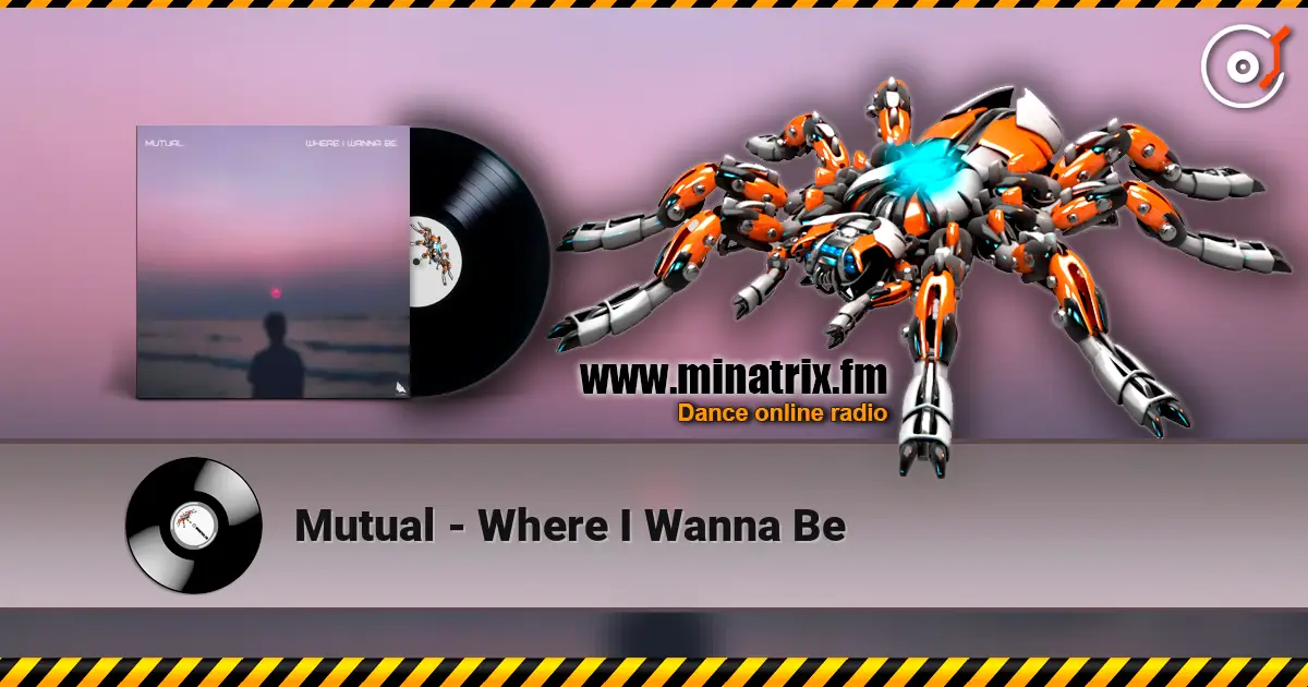 Mutual - Where I Wanna Be 高品质在线收听 | Minatrix.FM