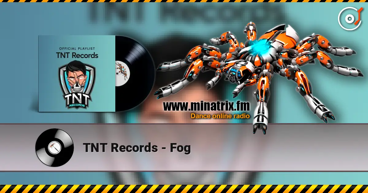 TNT Records - Fog escuchar online en alta calidad | Minatrix.FM