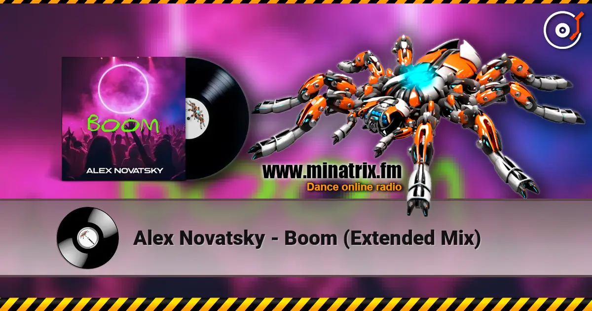 Alex Novatsky - Boom (Extended Mix) жоғары сапада онлайн тыңдау | Minatrix.FM