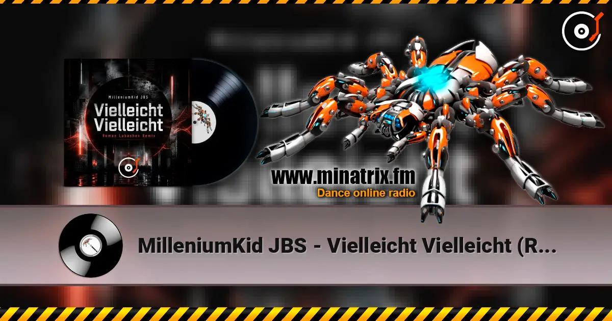 MilleniumKid JBS - Vielleicht Vielleicht (Roman Labashev Remix) 高品质在线收听 | Minatrix.FM