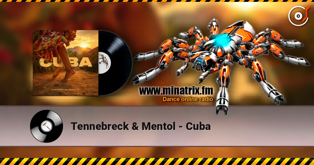 Tennebreck & Mentol - Cuba жоғары сапада онлайн тыңдау | Minatrix.FM
