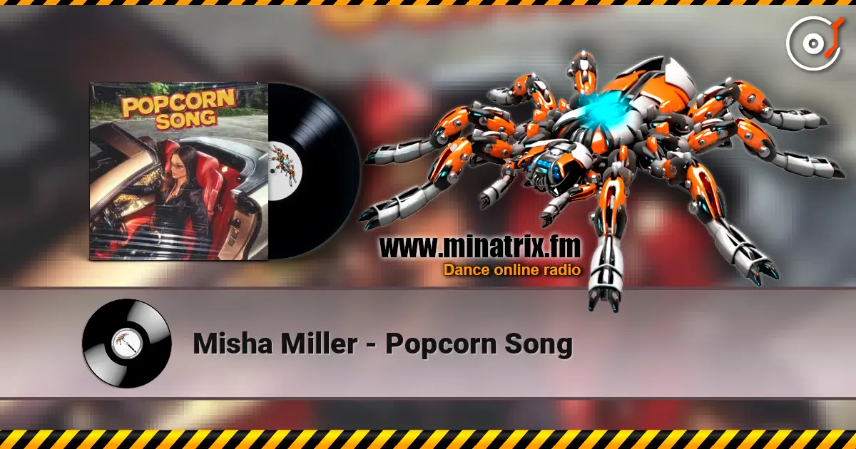 Misha Miller - Popcorn Song жоғары сапада онлайн тыңдау | Minatrix.FM